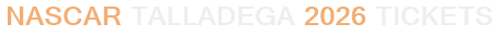 NASCAR Talladega 2026 Tickets